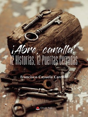 cover image of ¡Abre, canalla! 12 Historias, 12 Puertas Cerradas